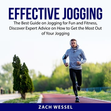Effective Jogging - Zach Wessel