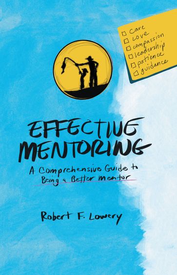 Effective Mentoring - Robert F. Lowery