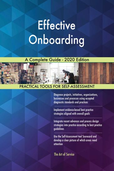 Effective Onboarding A Complete Guide - 2020 Edition - Gerardus Blokdyk