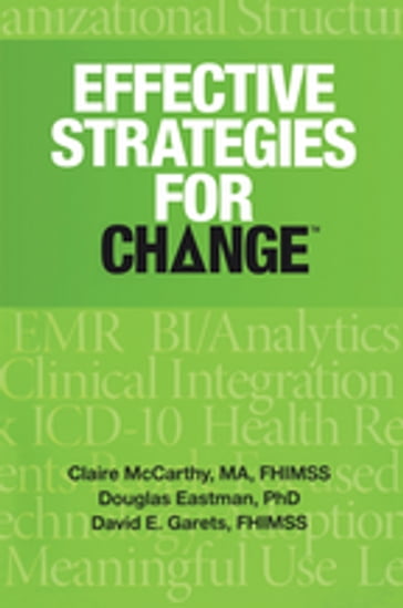 Effective Strategies for Change - Claire McCarthy - Dave Garets - Doug Eastman