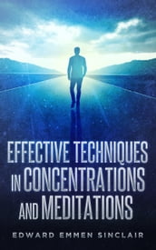 Effective Techniques in Concentrations and Meditations