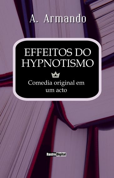 Effeitos do Hypnotismo - A. Armando