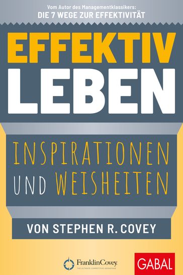 Effektiv leben - Stephen R. Covey