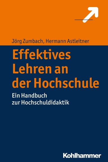 Effektives Lehren an der Hochschule - Hermann Astleitner - Jorg Zumbach