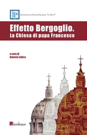 Effetto Bergoglio. La Chiesa di papa Francesco