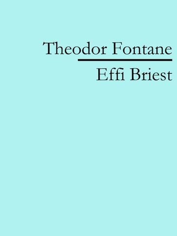 Effi Briest - Theodor Fontane