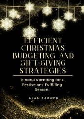 Efficient Christmas Budgeting and Gift-Giving Strategies: