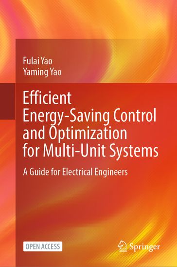 Efficient Energy-Saving Control and Optimization for Multi-Unit Systems - Fulai Yao - Yaming Yao