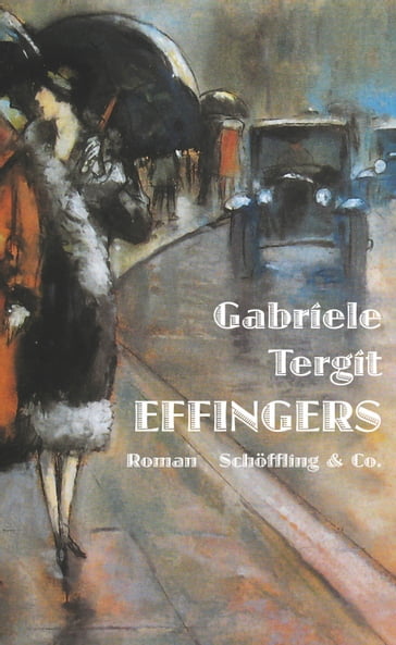 Effingers - Gabriele Tergit - Lesser Ury - Nicole Henneberg