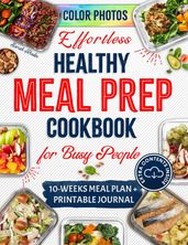 Effortless Healthy Meal Prep Cookbook for Busy People