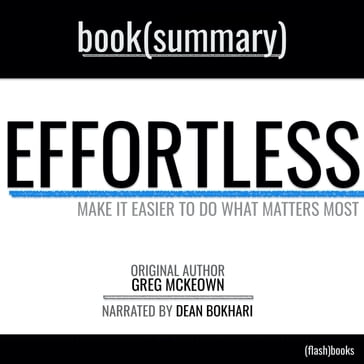 Effortless by Greg McKeown - Book Summary - FlashBooks