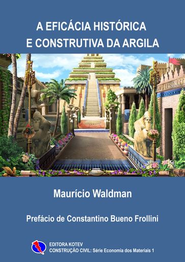 A Eficácia Histórica e Construtiva da Argila - Maurício Waldman