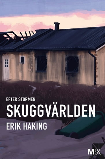 Efter stormen. Skuggvärlden - Erik Haking - Ilse-Mari Berglin