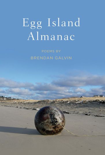 Egg Island Almanac - Brendan Galvin