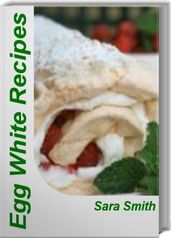 Egg White Recipes