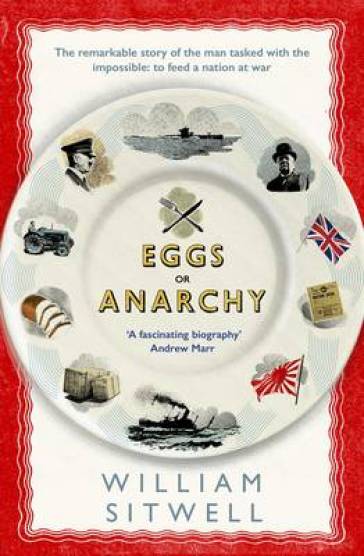 Eggs or Anarchy - William Sitwell