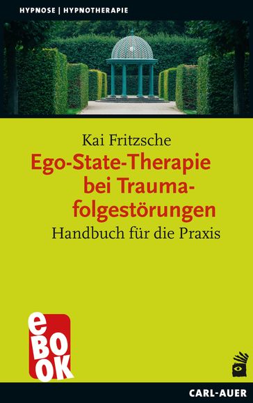 Ego-State-Therapie bei Traumafolgestörungen - Kai Fritzsche