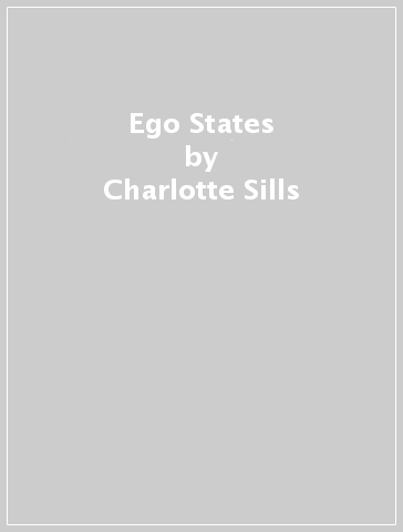 Ego States - Charlotte Sills - Helena Hargaden