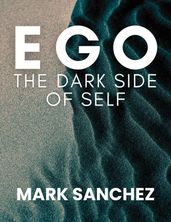 Ego The Dark Side of Self