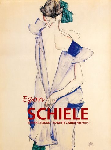 Egon Schiele - Esther Selsdon - Jeanette Zwingerberger