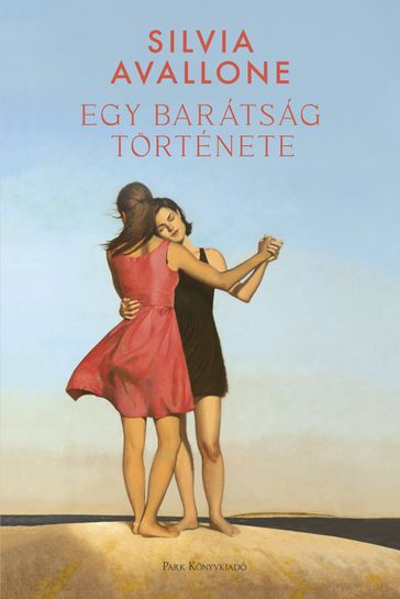 Egy barátság története - Silvia Avallone