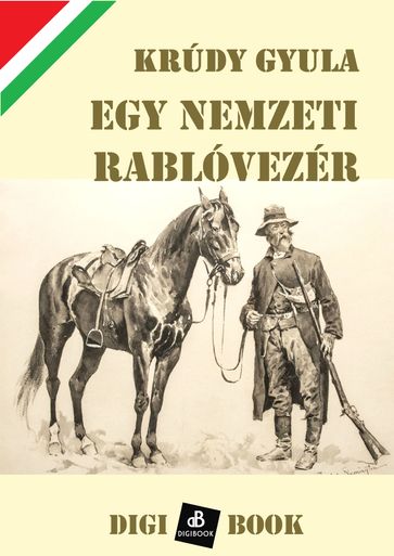 Egy nemzeti rablóvezér - Gyula Krudy