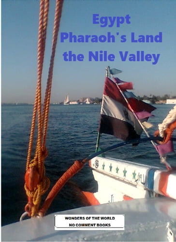 Egypt Pharaoh's Land The NileValley - ABDEL C.