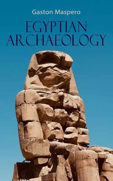 Egyptian Archaeology - Gaston Maspero