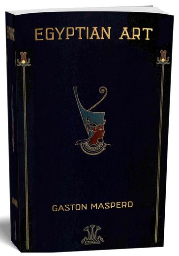 Egyptian Art - Gaston Maspero