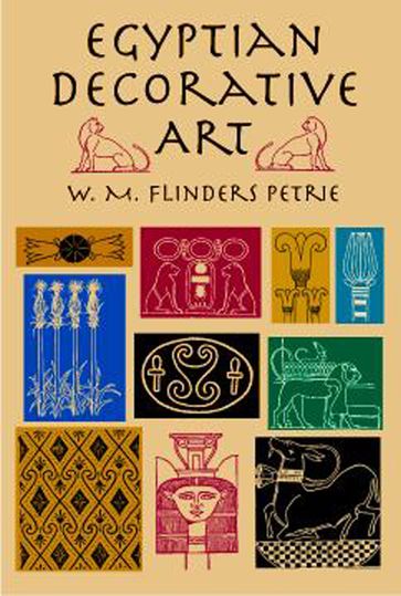 Egyptian Decorative Art - W. M. Flinders Petrie