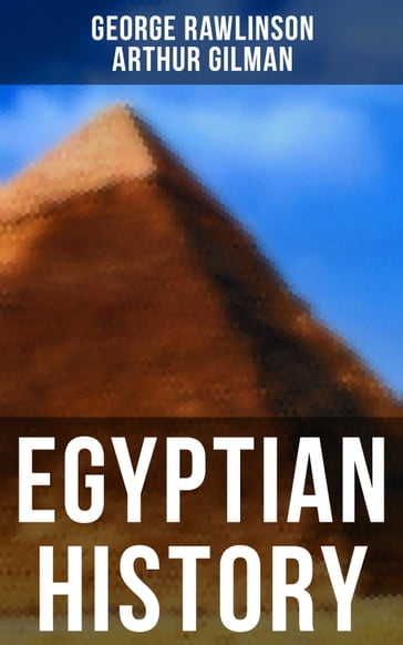 Egyptian History - Arthur Gilman - George Rawlinson