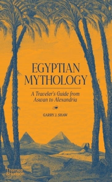 Egyptian Mythology - Garry J. Shaw