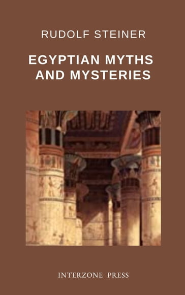 Egyptian Myths and Mysteries - Rudolf Steiner