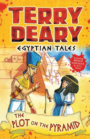 Egyptian Tales: The Plot on the Pyramid - Terry Deary