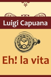 Eh! la vita