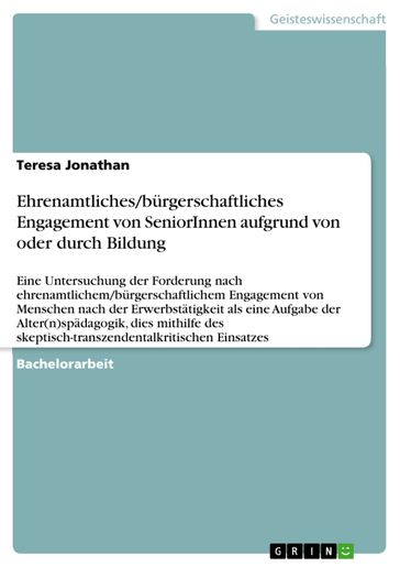 Ehrenamtliches/bürgerschaftliches Engagement von SeniorInnen aufgrund von oder durch Bildung - Teresa Jonathan