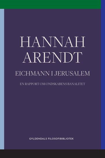 Eichmann i Jerusalem - Hannah Arendt