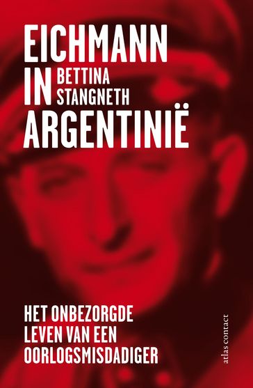 Eichmann in Argentinie - Bettina Stangneth