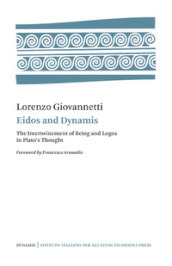 Eidos and Dynamis. The intertwinement of Being and Logos in Plato s thought