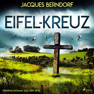 Eifel-Kreuz (Kriminalroman aus der Eifel) - Jacques Berndorf