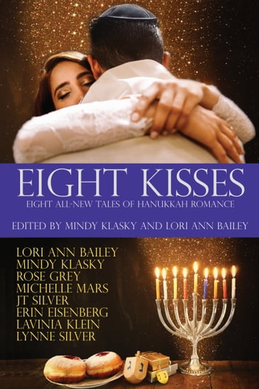 Eight Kisses - Erin Eisenberg - JT Silver - Lavinia Klein - Lori Ann Bailey - Lynne Silver - Michelle Mars - Mindy Klasky - Rose Grey