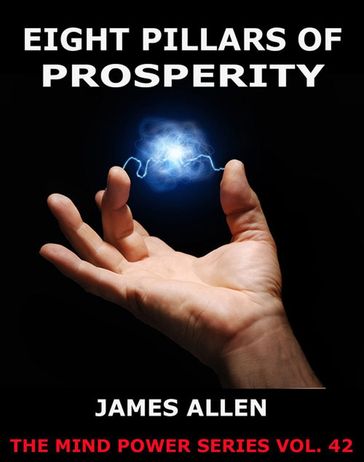 Eight Pillars Of Prosperity - Allen James