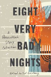 Eight Very Bad Nights: A Hanukkah Story Collection
