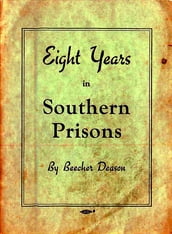Eight Years in Southern Prisons