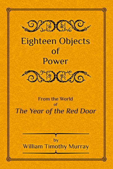 Eighteen Objects of Power - William Timothy Murray