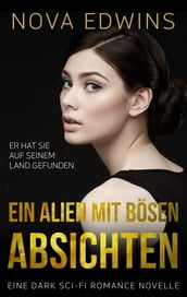 Ein Alien mit bosen Absichten