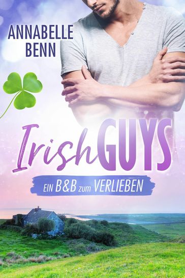 Ein B&B zum Verlieben - Annabelle Benn