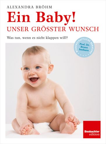 Ein Baby! Unser grösster Wunsch - Alexandra Brohm - Buch - Grafik - Christine Klingler Luthi - Cornelia Federer - Grafisches Centrum Cuno - Heide Benser - Plainpicture