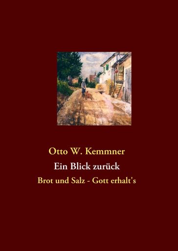 Ein Blick zurück - Otto W. Kemmner