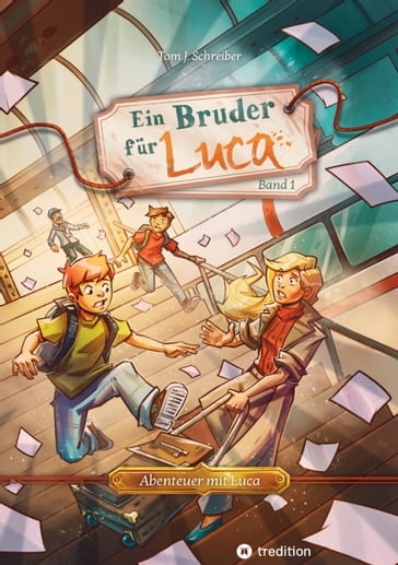 Ein Bruder für Luca - Tom J. Schreiber - Stefanie Brandt